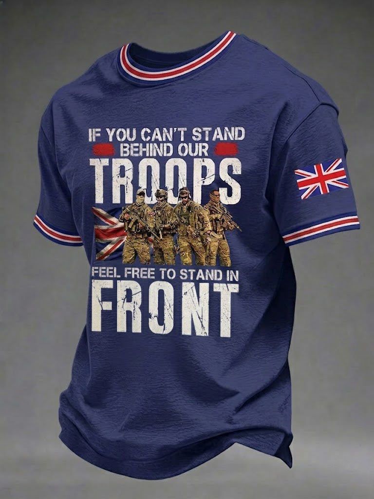 Men's If You Can't Stand Behind Our Troops Feel Free To Stand In Front Printed T-shirt