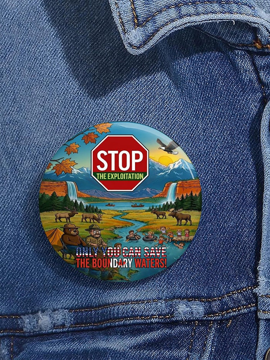 Unisex Save The Boundary Waters Print Brooch